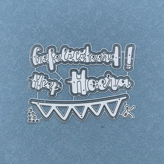 Metalen snijmal - Nederlandse teksten - Gefeliciteerd Hiep Hoera 11.5X8.5 CM
